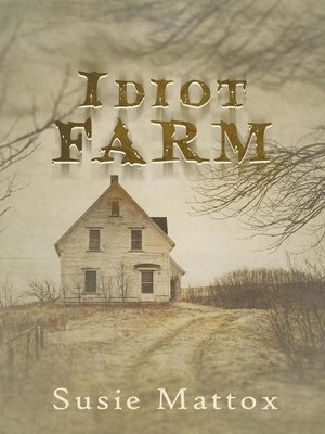 cover image of Idiot Farm